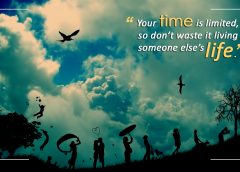 “Your time is limited, so don’t waste it living someone else’s life.”